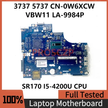 CN-0W6XCW 0W6XCW W6XCW Материнская плата для ноутбука DELL 3737 5737 Материнская плата VBW11 LA-9984P с процессором SR170 I5-4200U 100% Полностью Протестирована В порядке