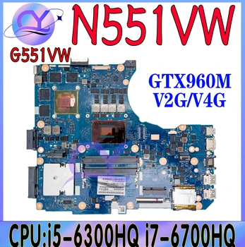 N551VW Материнская Плата для ноутбука ASUS G551VW N551V G551V GL551V FX51V FX51VW Материнская плата I5-6300H I7-6700H GTX960M-4G/2G 100% Рабочая
