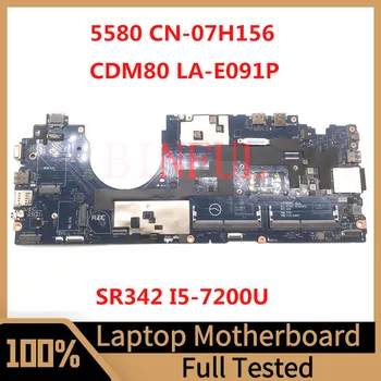 Материнская плата CN-07H156 07H156 7H156 Для ноутбука Dell Latitude 5580 Материнская плата CDM80 LA-E091P С процессором SR342 I5-5300U 100% Протестирована НОРМАЛЬНО