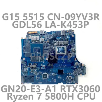 CN-09YV3R 09YV3R 9YV3R Материнская плата для ноутбука DELL G15 5515 LA-K453P с процессором Ryzen 7 5800H GN20-E3-A1 RTX3060 100% Протестирована Хорошо