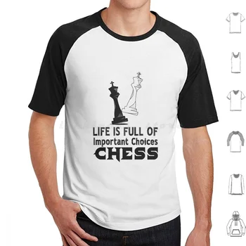 Жизнь полна важных выборов Шахматная футболка из хлопка для мужчин и женщин с принтом 
