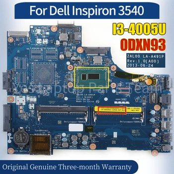 ZAL00 LA-A491P для материнской платы ноутбука Dell Inspiron 3540 CN-0DXN93 SR1EK I3-4005U 100％ Протестированная Материнская плата Ноутбука