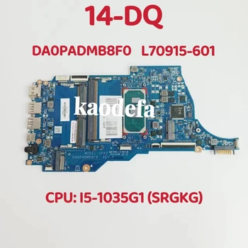 DA0PADMB8F0 Материнская плата для ноутбука HP 14-DQ Материнская плата Процессор: I5-1035G1 SRGKG DDR4 L70915-601 L70915-601 L70915-601 100% Тест В порядке