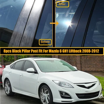 8шт автомобильных стоек для Mazda 6 GH1 Лифтбек спортивный хэтчбек 2008-2012 Глянцевая черная дверная оконная накладка Наклейки для укладки